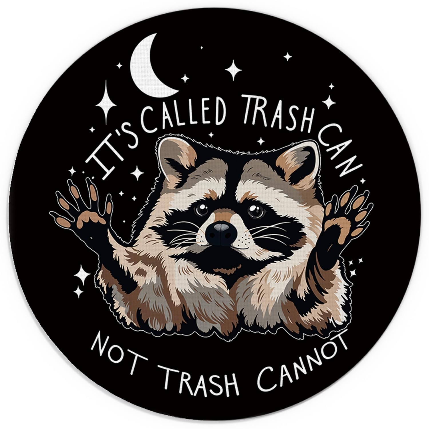 Funny Raccoon Mouse Pad Trash Can Not Trash Cannot Round 7.9x7.9 In