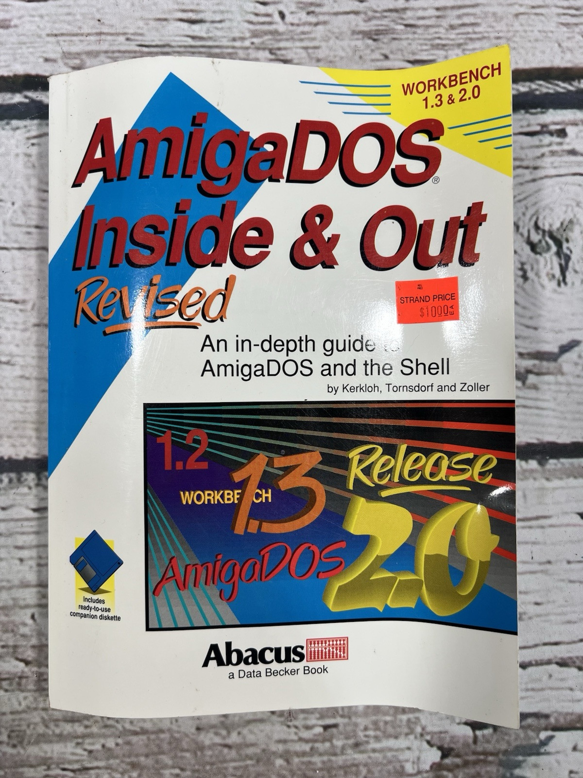 AmigaDOS Inside & Out Revised Kerkloh Tornsdorf Zoller Abacus 1991 With Disk