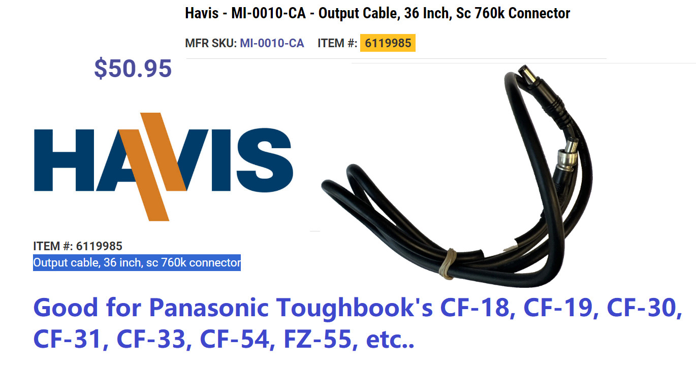 Havis Straight TIP output cable Pigtail Secured Panasonic TOUGHBOOK's MI-0010-CA