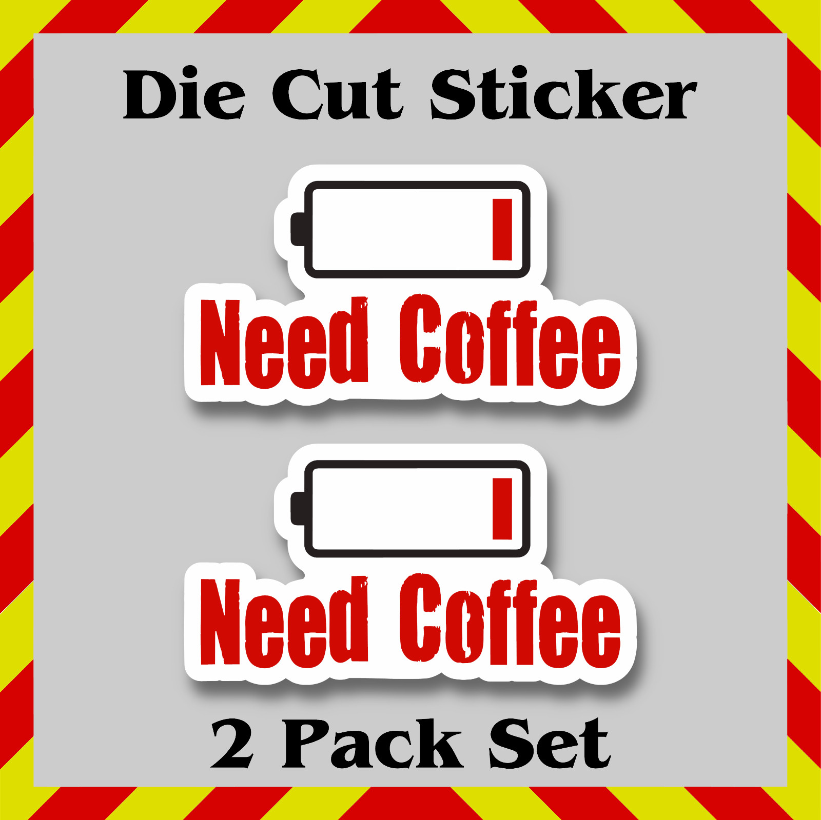 2-Pack, Need Coffee Sticker, Funny Low Battery Vinyl Contour-Cut Vinyl Decals