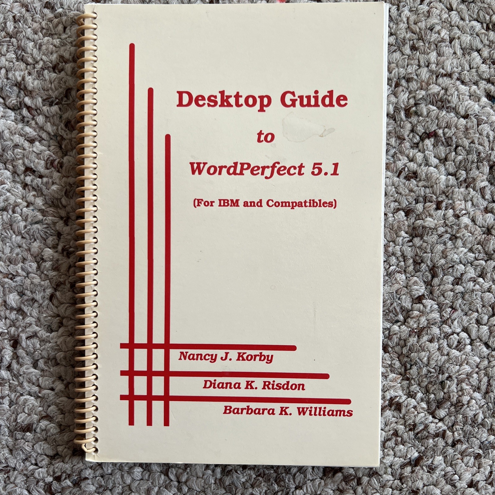 Desktop Guide To WordPerfect 5.1 (For IBM And Compatibles) Vintage 1990