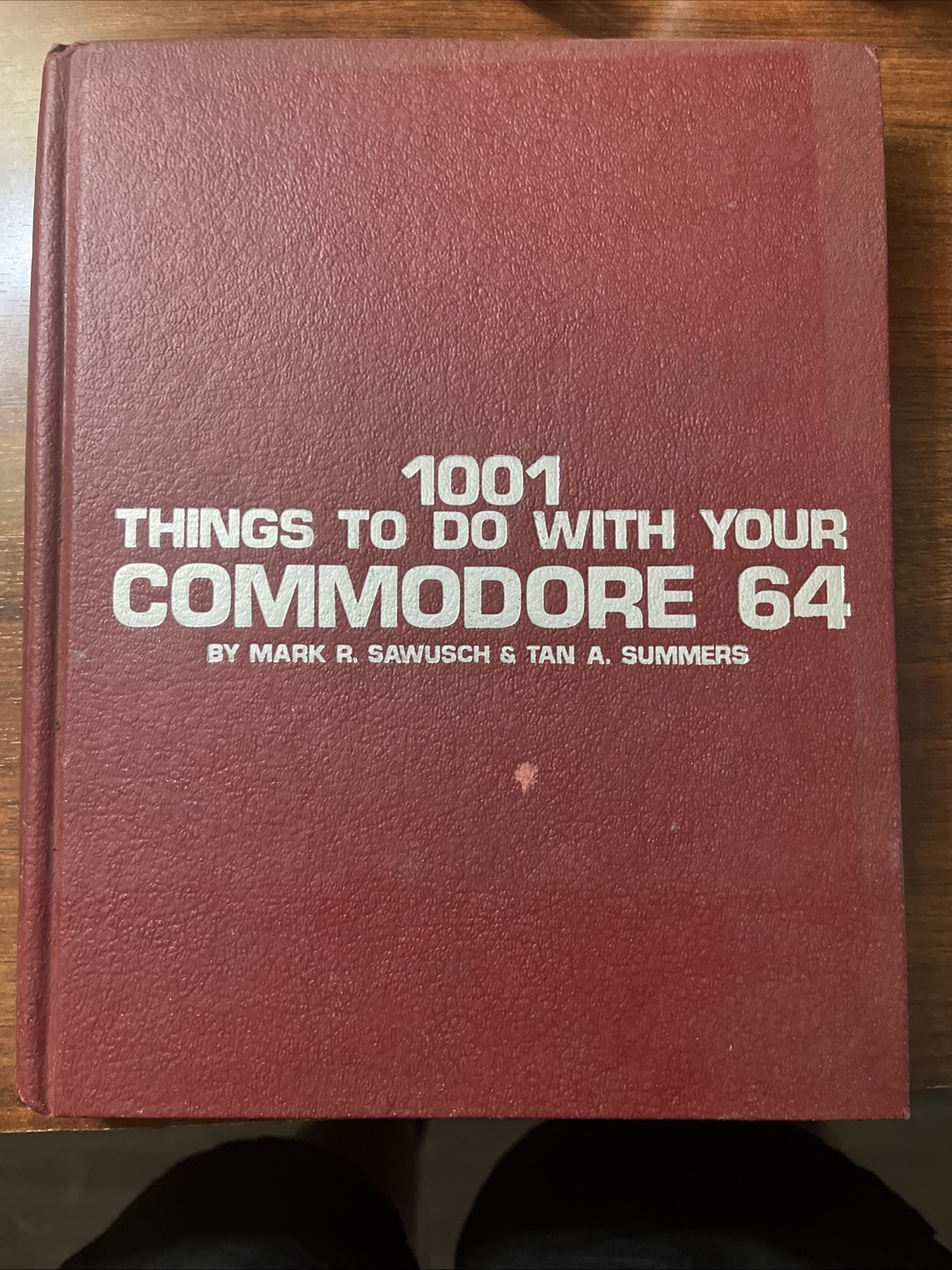 1001 Things To Do With Your Commodore 64 By Mark R. Sawusch & Tan A. Summers C64