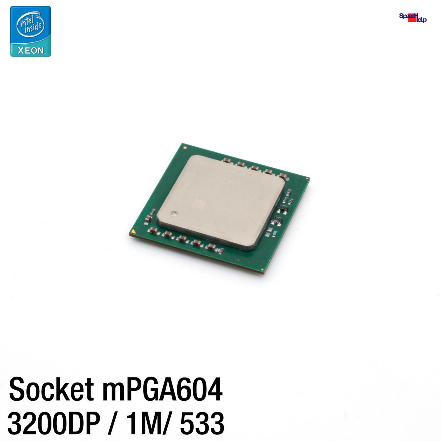 Server CPU Intel Xeon 3200MHz Processor SL72Y 3200DP/1M/533/1.525 Socket mPGA604