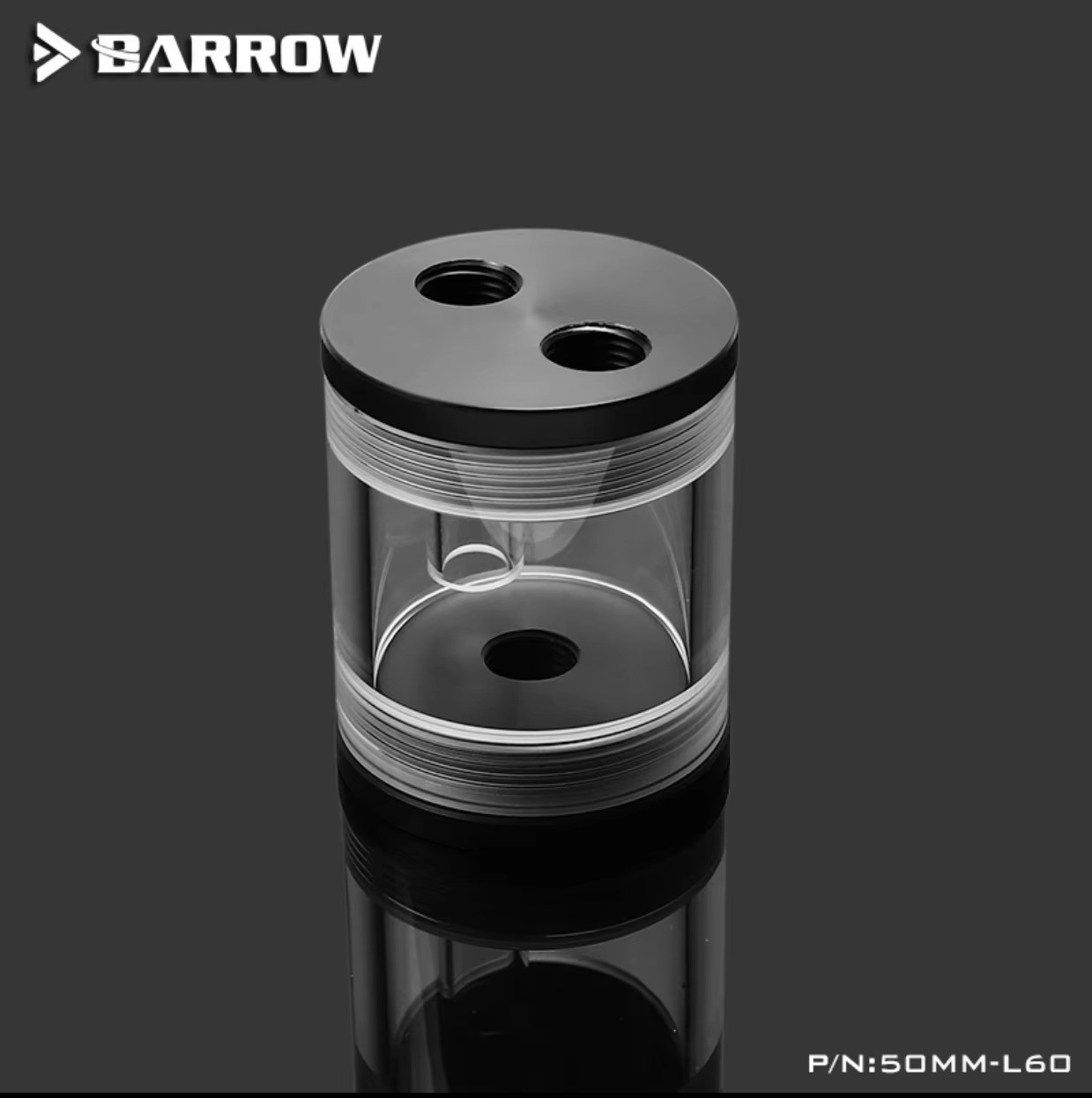 Barrow 50MM-L60 Cylindrical PC Water Cooling Reservoir Tank 50mm POM Acrylic