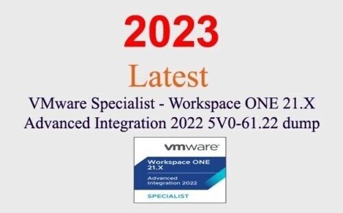 VMware Specialist Workspace ONE 21.X 5V0-61.22 GUARANTEED (1 month update)