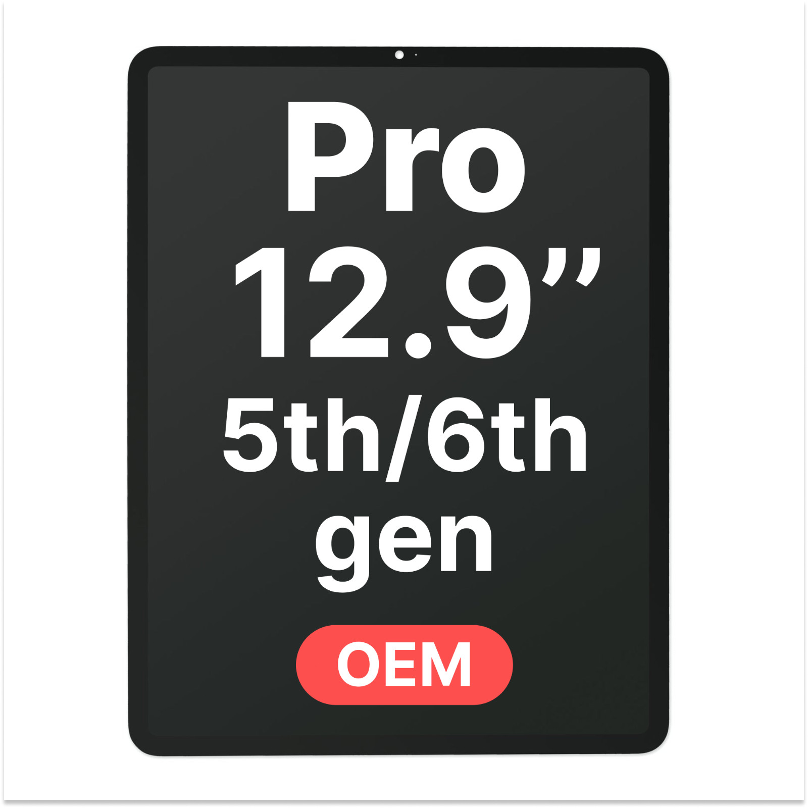 OEM Original iPad Pro 12.9 5th & 6th LCD Replacement Screen Digitizer "Grade A"