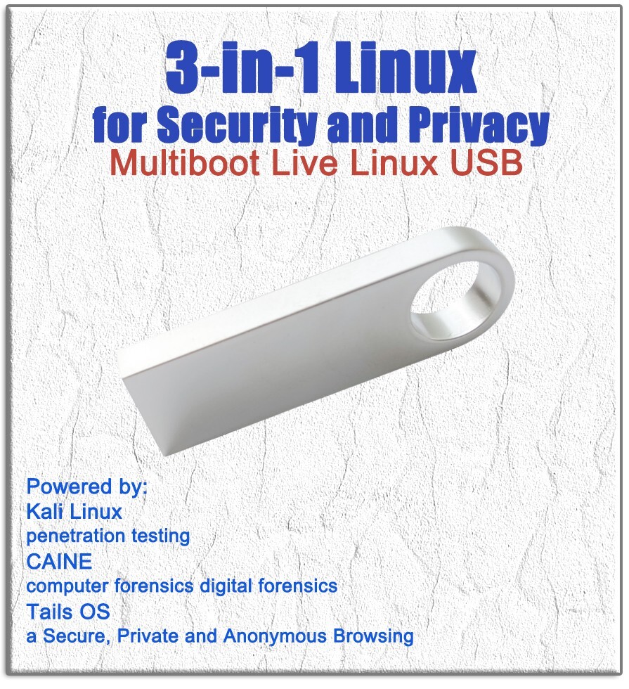 Tails OS Kali Linux CAINE Multiboot Live Boot USB for Security & Privacy
