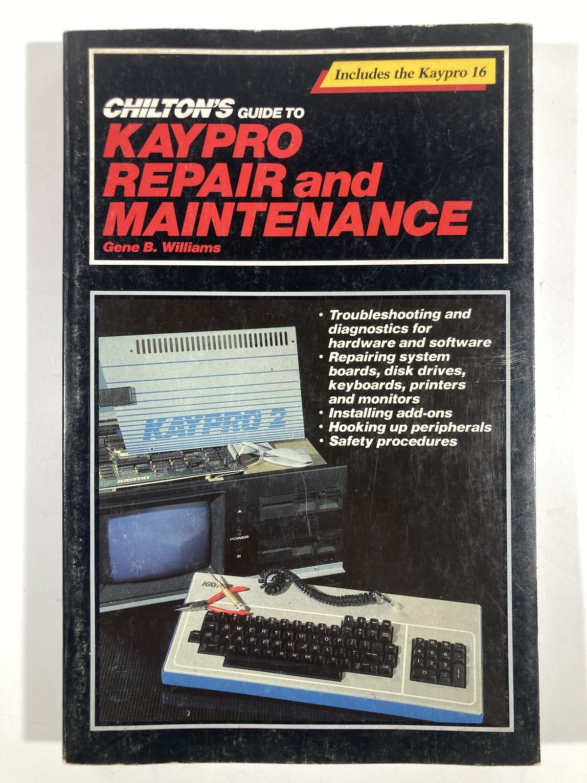 Chilton's Guide Kaypro Repair & Maintenance Computer Manual 1985 Gene B Williams