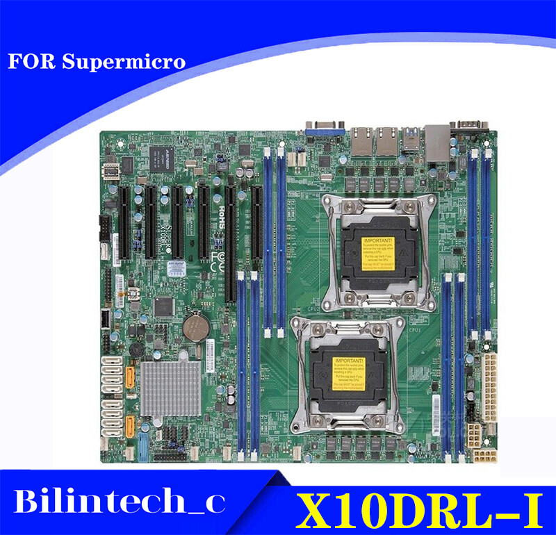 FOR Supermicro X10DRL-I 2011-3 Server Motherboard X10DRL-i X99 C612 Test ok