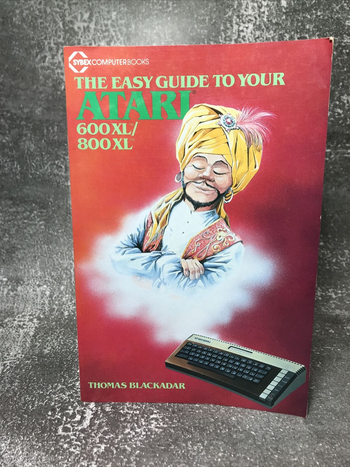 The Easy Guide To Your Atari 600XL 800XL Thomas Blackadar Sybex  BCD