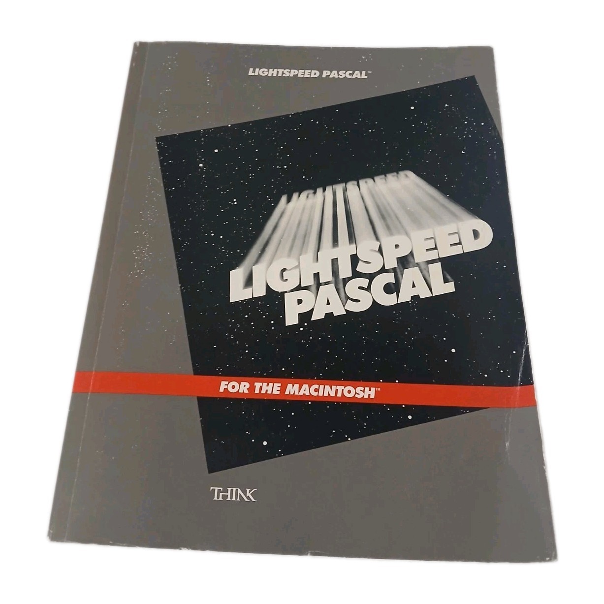Thinks Lightspeed Pascal For The Macintosh User Guide And Reference Manual 1986