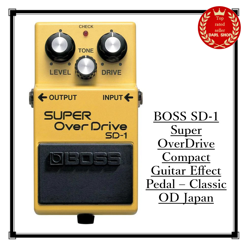 BOSS SD-1 Super OverDrive Compact Guitar Effect Pedal – Classic OD Japan