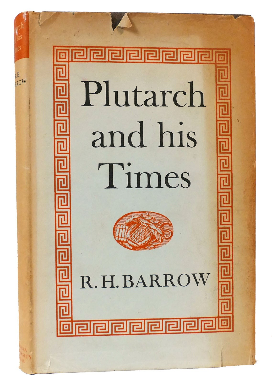 R. H. Barrow PLUTARCH AND HIS TIMES  1st Edition 3rd Printing