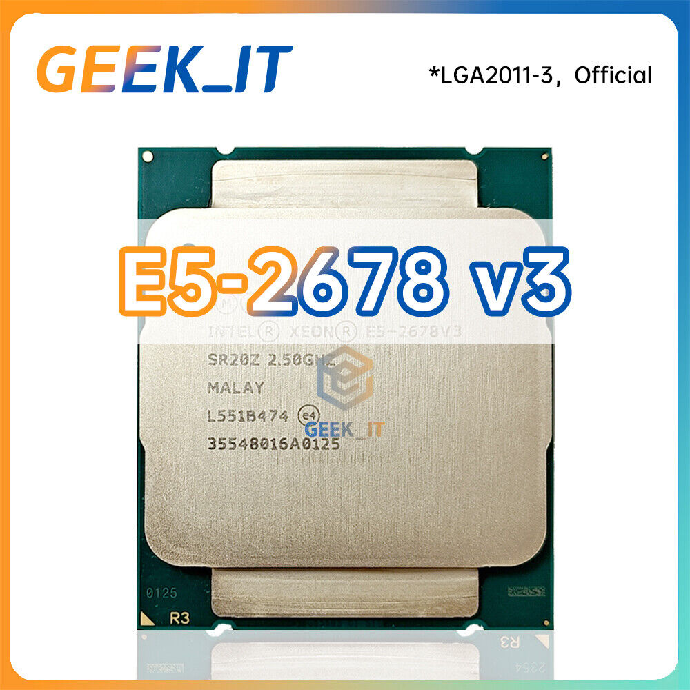 Intel Xeon E5-2678v3 SR20Z 2.5GHz 12C / 24T 30MB 120W LGA2011-3 CPU E5 2678 v3