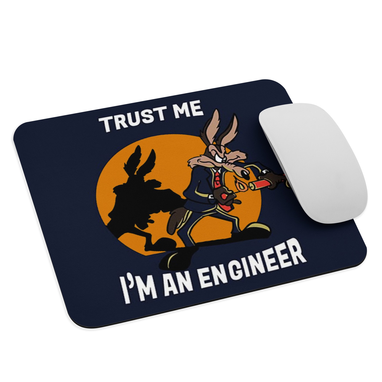 Wile E Coyote Trust Me I'm An Engineer Roadrunner Classic Retro Mouse Pad Mat