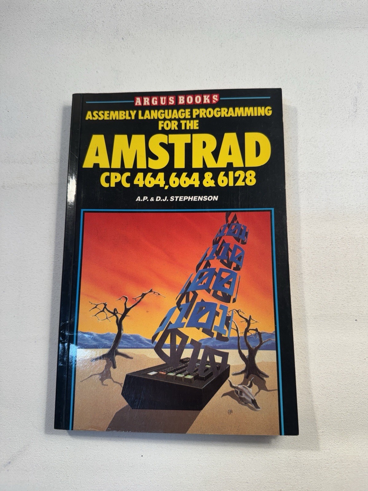 Assembly Language Programming for the Amstrad CPC 464, 664 & 6128 A.P Stephenso