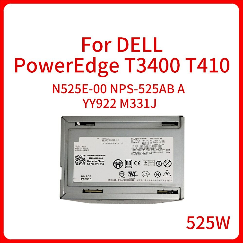 N525E-00 NPS-525AB A YY922 M331J 0YY922 0M331J For Dell PowerEdge T3400 T410 