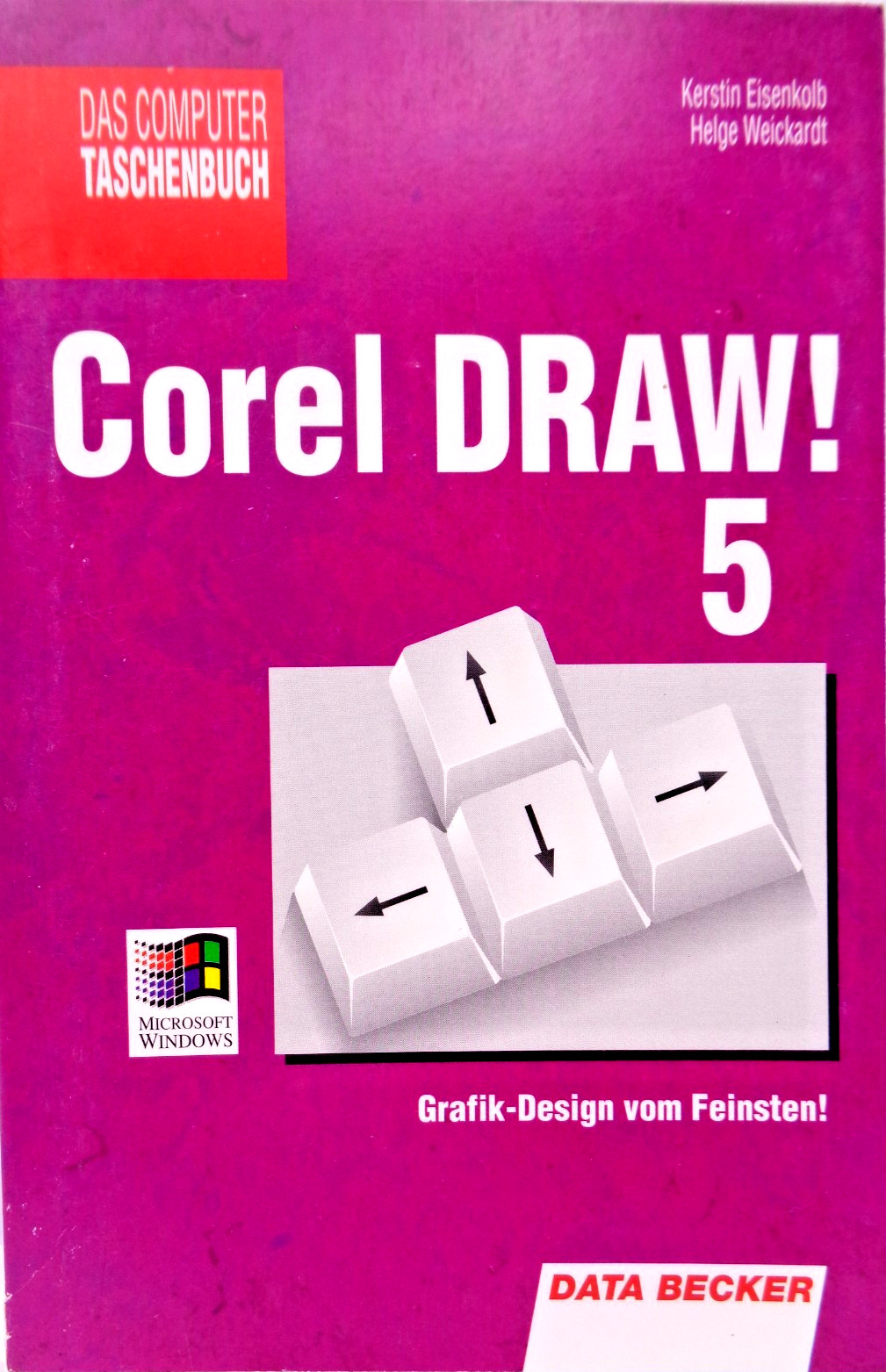 IBM PC -- COREL DRAW 5 GRAPHIC DESIGN AT ITS FINEST (SATA BECKER - BOOK) #1EN