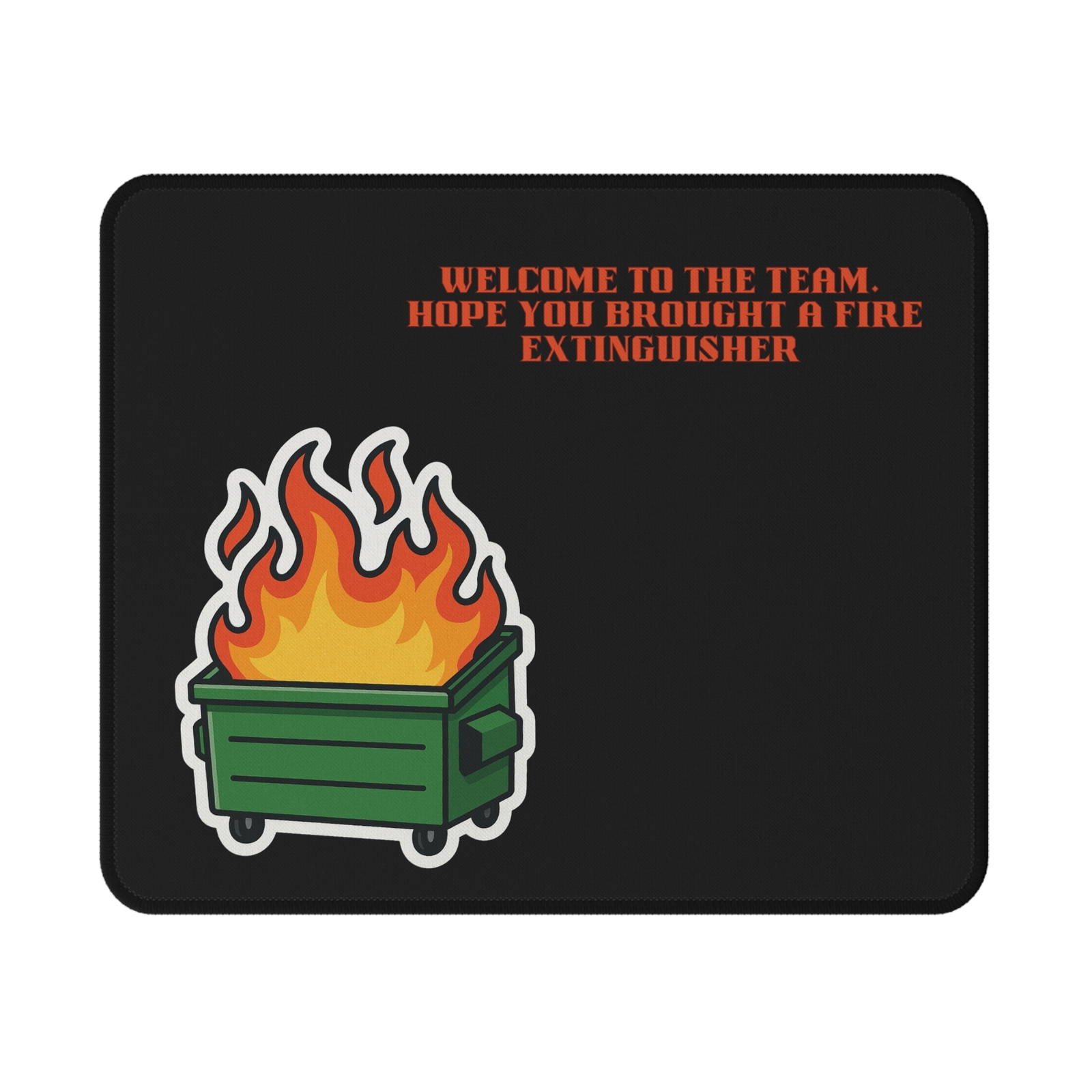 Sarcastic Office Mouse Pad | Welcome to the Team | Funny Gift | Job Humor