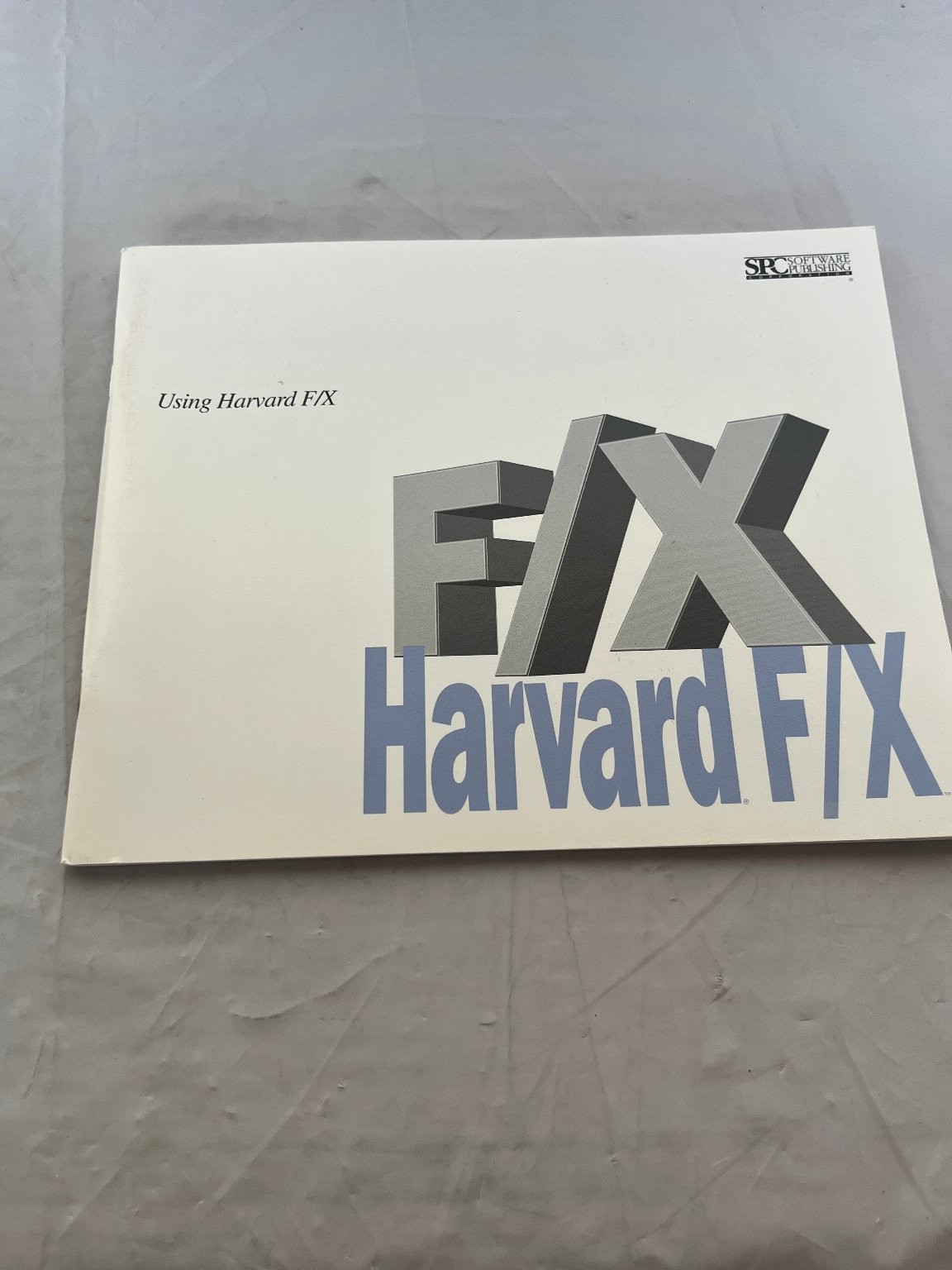 Using Harvard F/X Version 1.0 Software Publishing Corporation Manual Guide Book