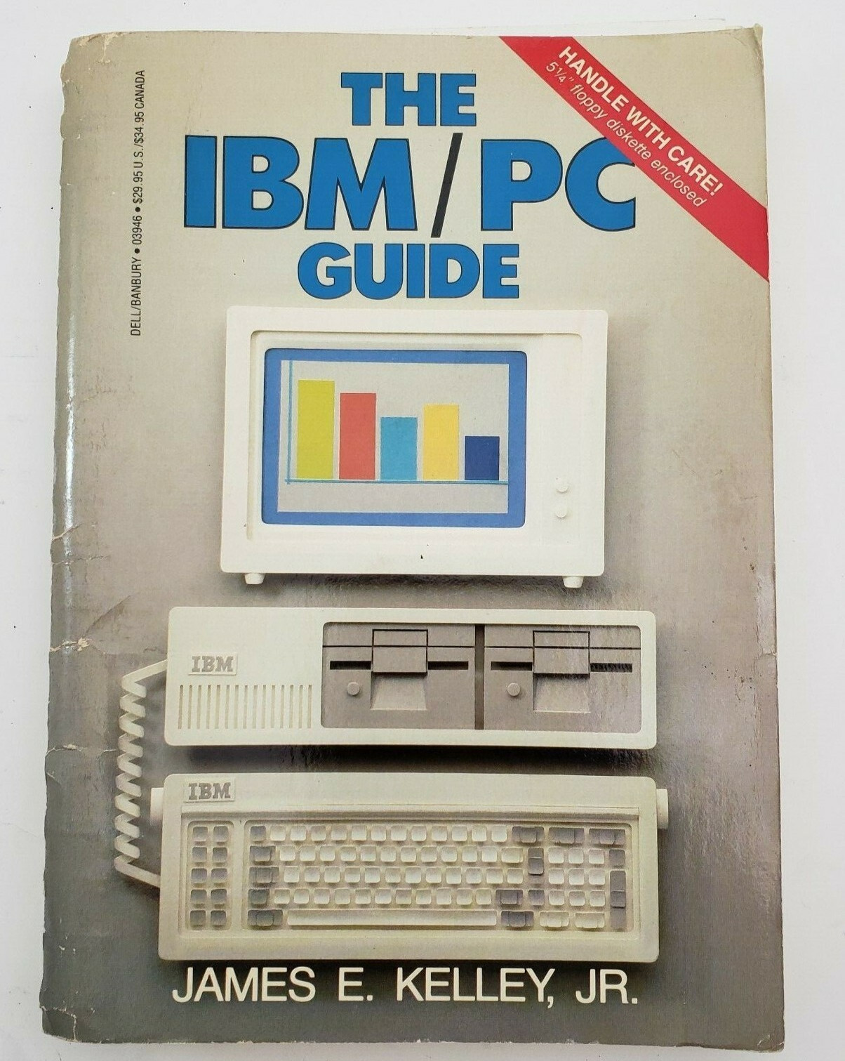 Vintage 1983 The IBM/PC Guide Book James E. Kelly, Jr IBM/PC Guide Book NO DISK