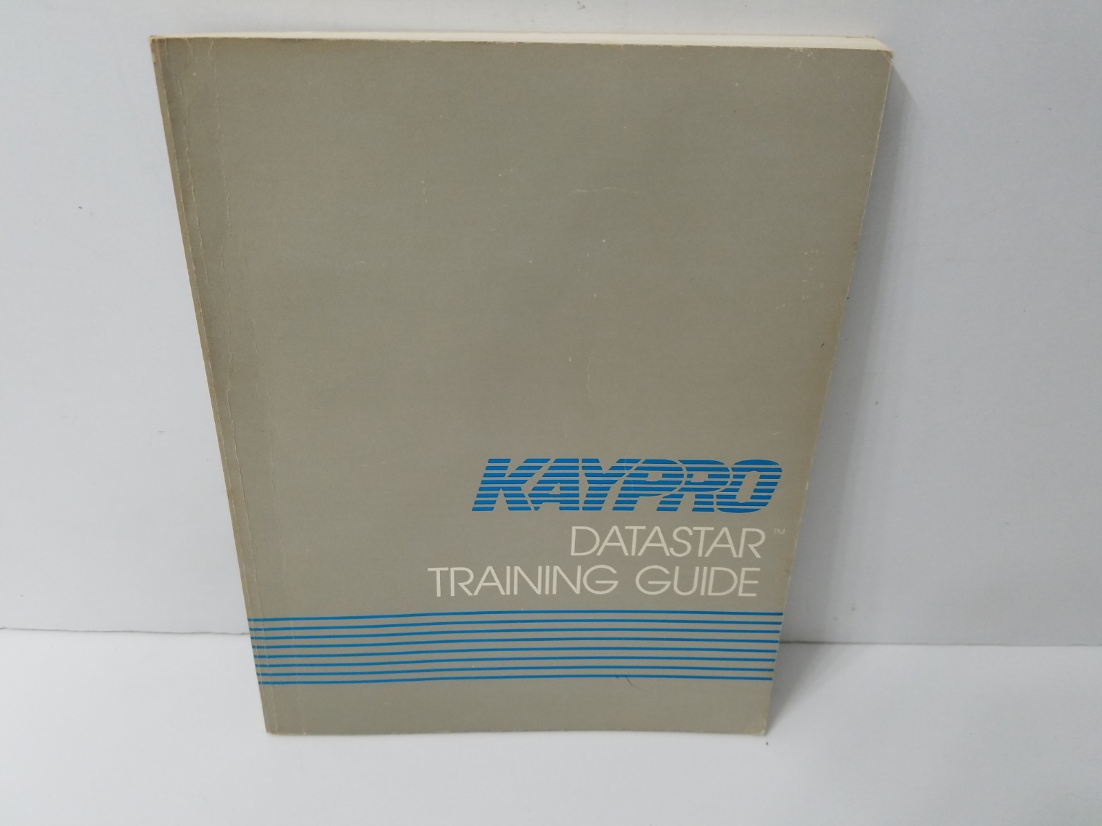 KAYPRO 10 Manual * ORIGINAL * DATASTAR Training Guide EUC