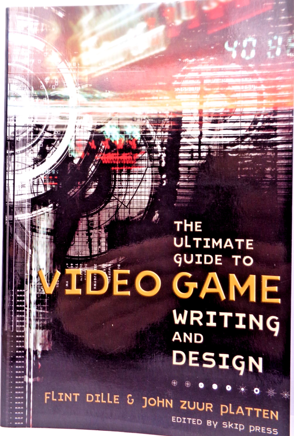 THE ULTIMATE GUEDE TO VIDEO GAME WRITING AND DESIGN (LONE EAGLE - BOOK) #2EN
