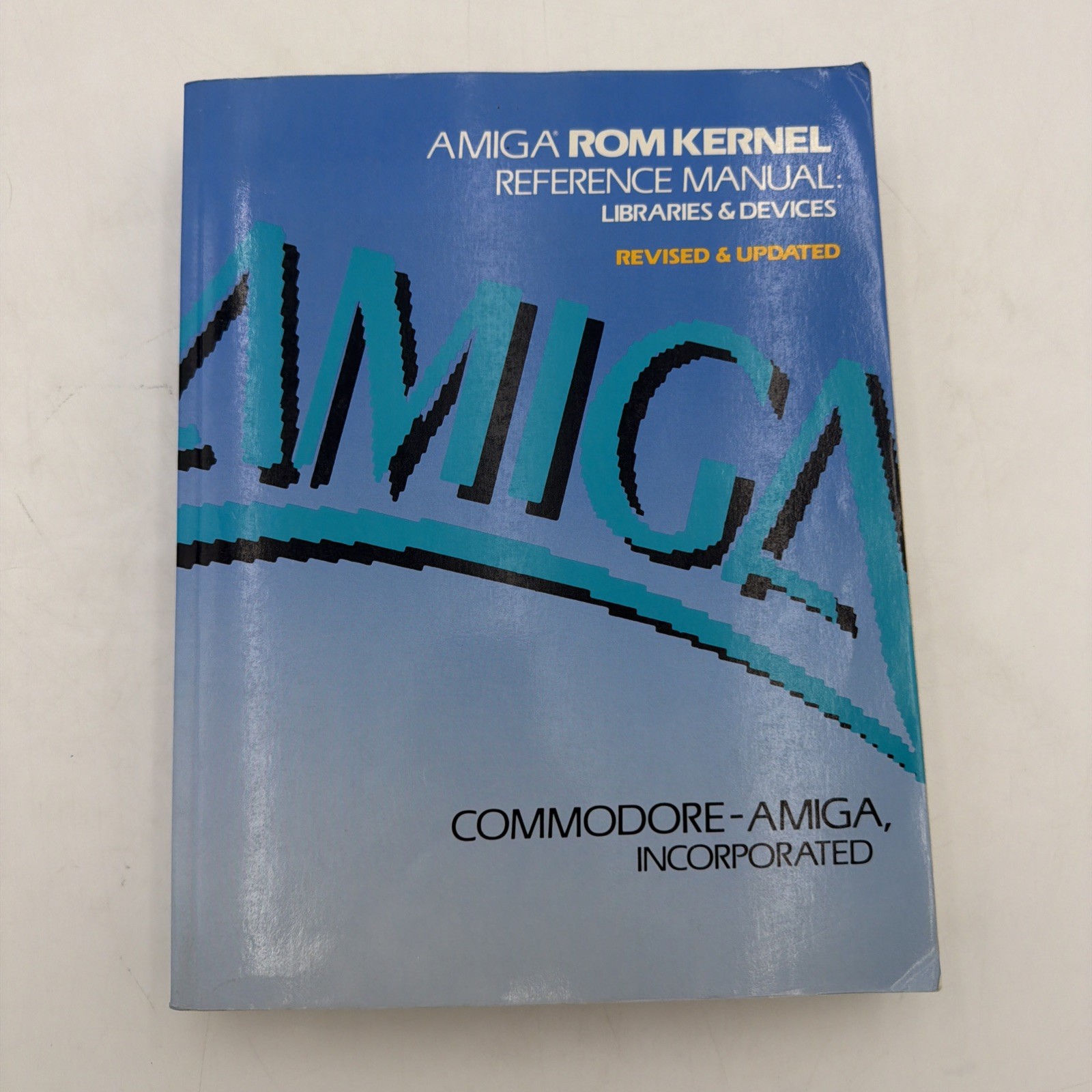 Amiga ROM Kernel Reference Manual Libraries & Devices Revised Commodore 1.2 1.3