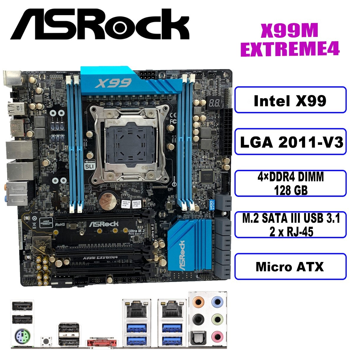 ASRock X99M Extreme4 Motherboard M-ATX Intel X99 LGA2011-3 DDR4 SATA3 M.2 eSATA