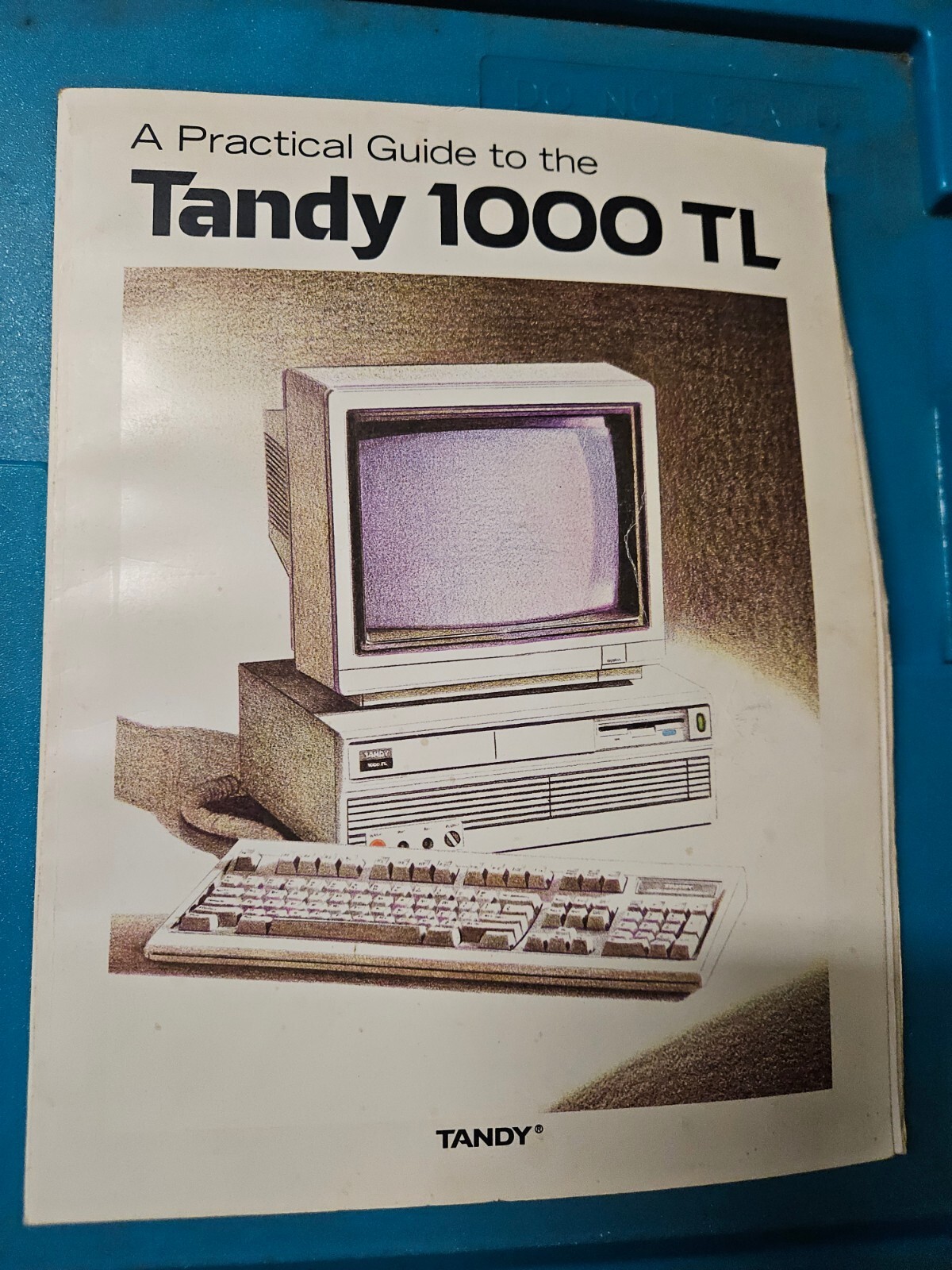 A Practical Guide to the Tandy 1000 TL by TANDY