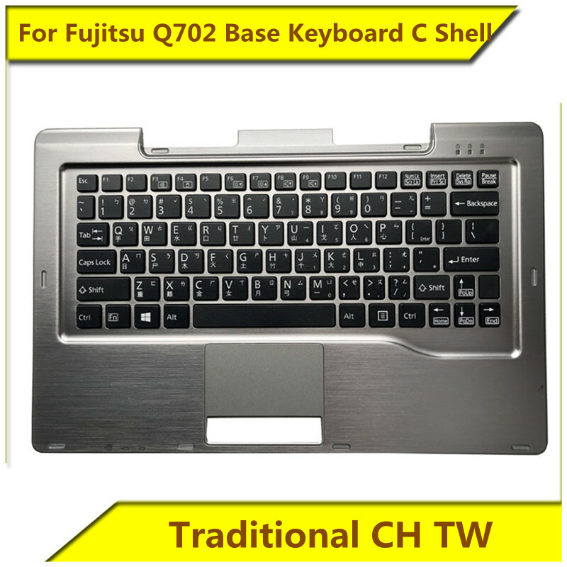 Q702 Base Keyboard C Shell CH TW Text New for Fujitsu Notebook 1PC