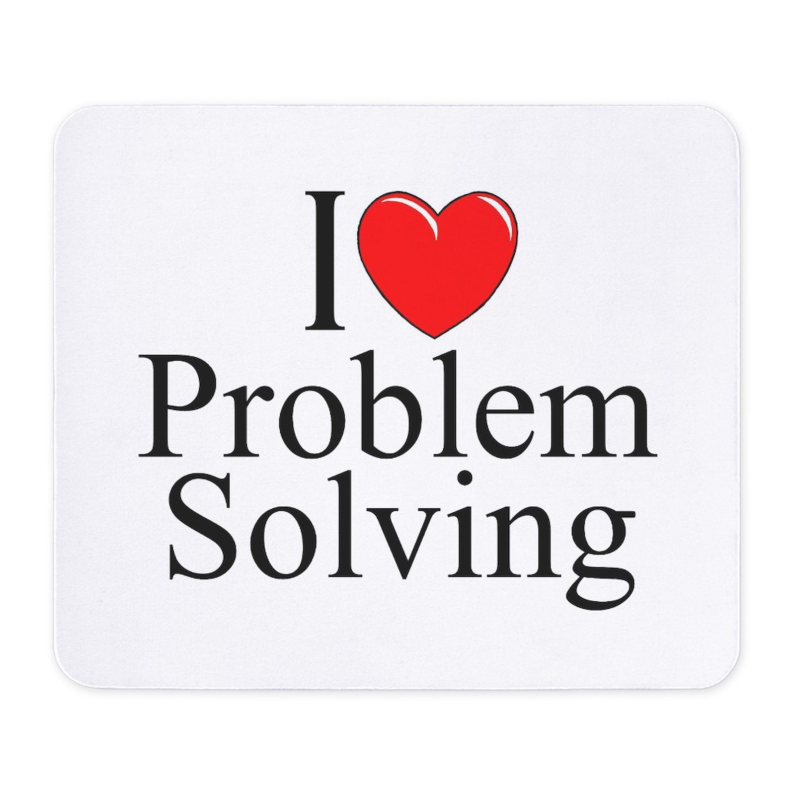 CafePress I Love Problem Solving Mousepad  (190674910)