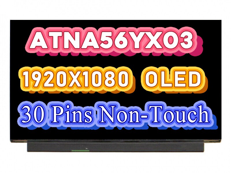 15.6" ATNA56YX03-0 IPS OLED Screen Panel For ASUS M3500 M6500 K3500 X1505 K513E