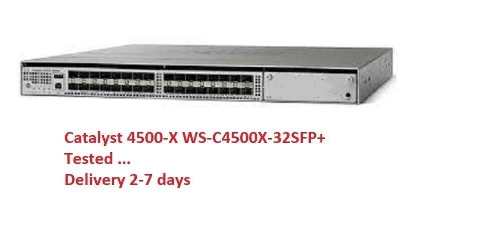 Tested Cisco Catalyst WS-C4500X-32SFP+ 32P 10GbE SFP+ Switch WS-C4500X-32SFP+
