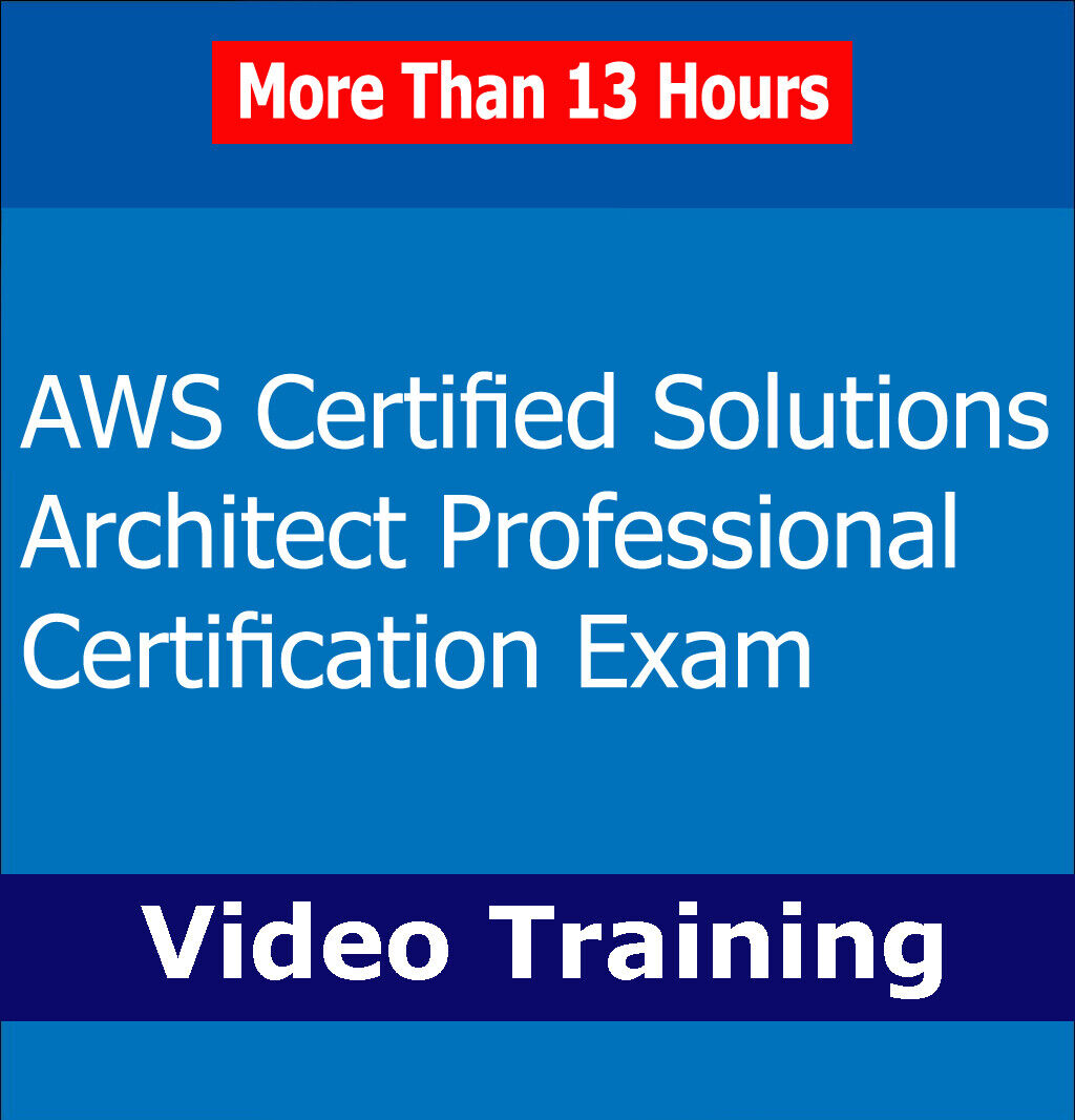 AWS Certified Solutions Architect Professional Certification Exam Video Training