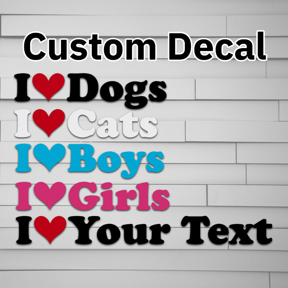 I Heart Decal Personalized Vinyl Decal Custom for Car laptop window tumbler wate