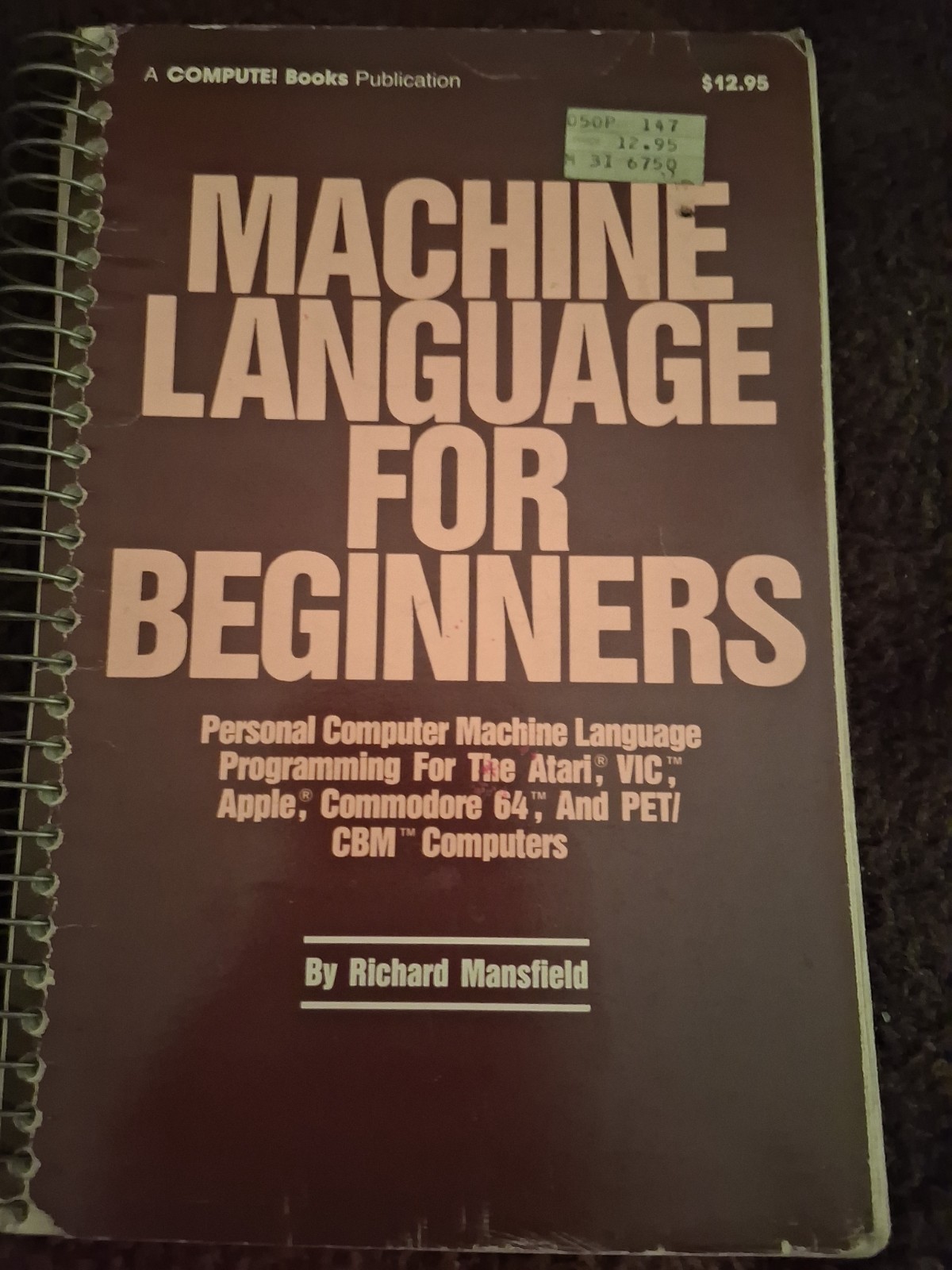 Machine Language for Beginners by Richard Mansfield Vintage 1983 Compute  Book