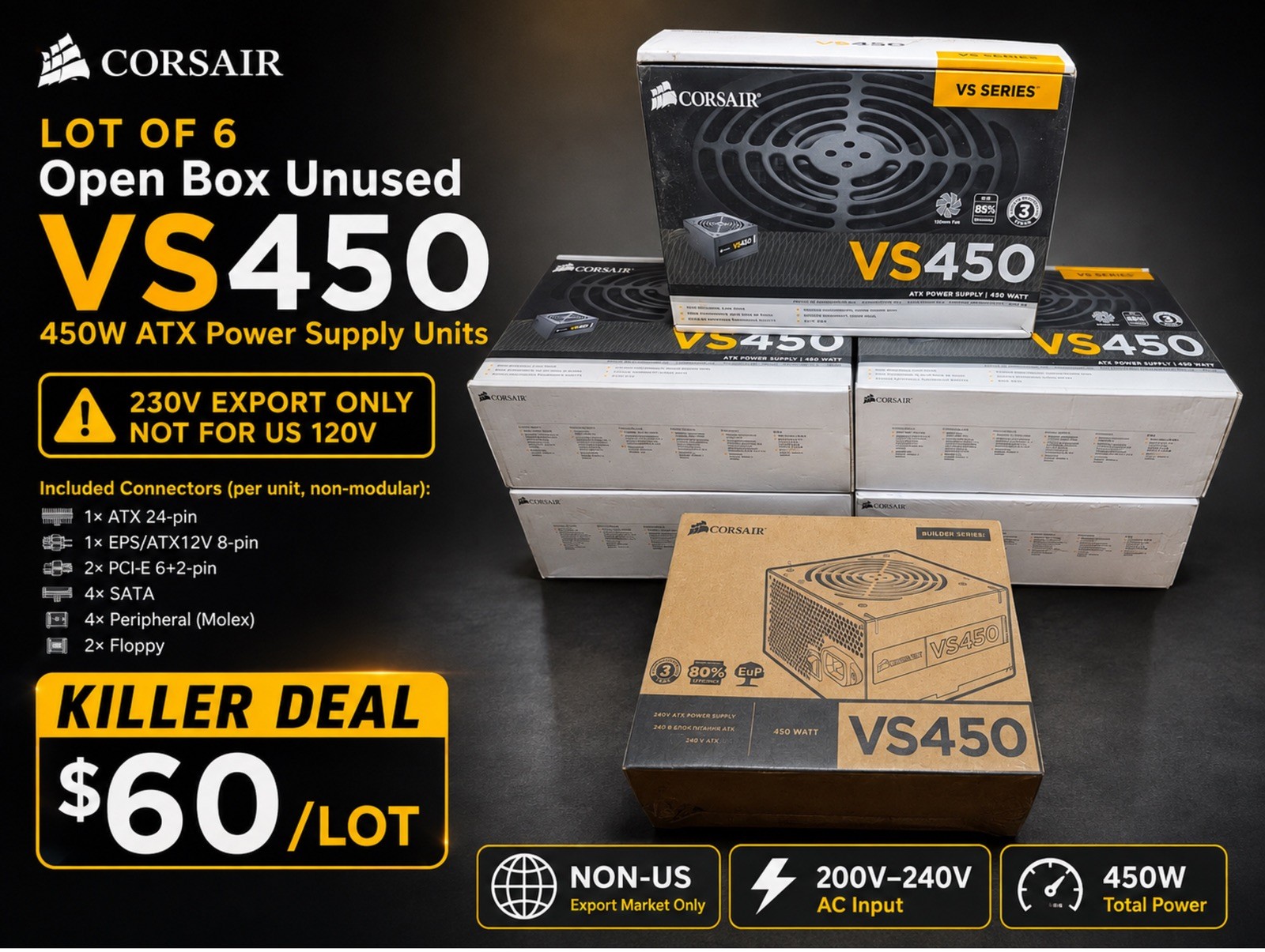 LOT OF 6 Open Box Corsair VS450 450W ATX Power Supply NON-US Export Market Only
