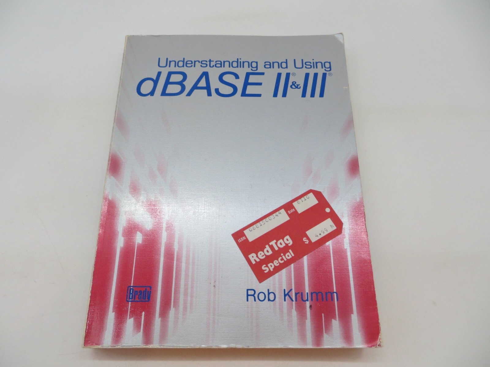 Understanding and Using dBASE II & III by Rob Krumm 1985 Brady computer book