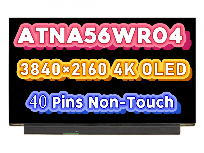 New ATNA56WR04-0 15.6'' 4K Laptop OLED Screen 3840X2160 DP/N: 0HHFM DP/N: 0HPV00
