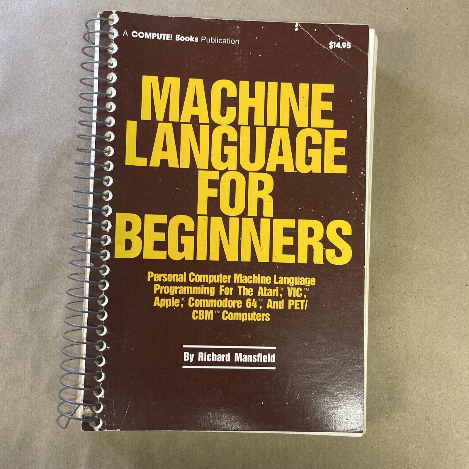 Machine Language for Beginners R. Mansfield Compute Books 1983 