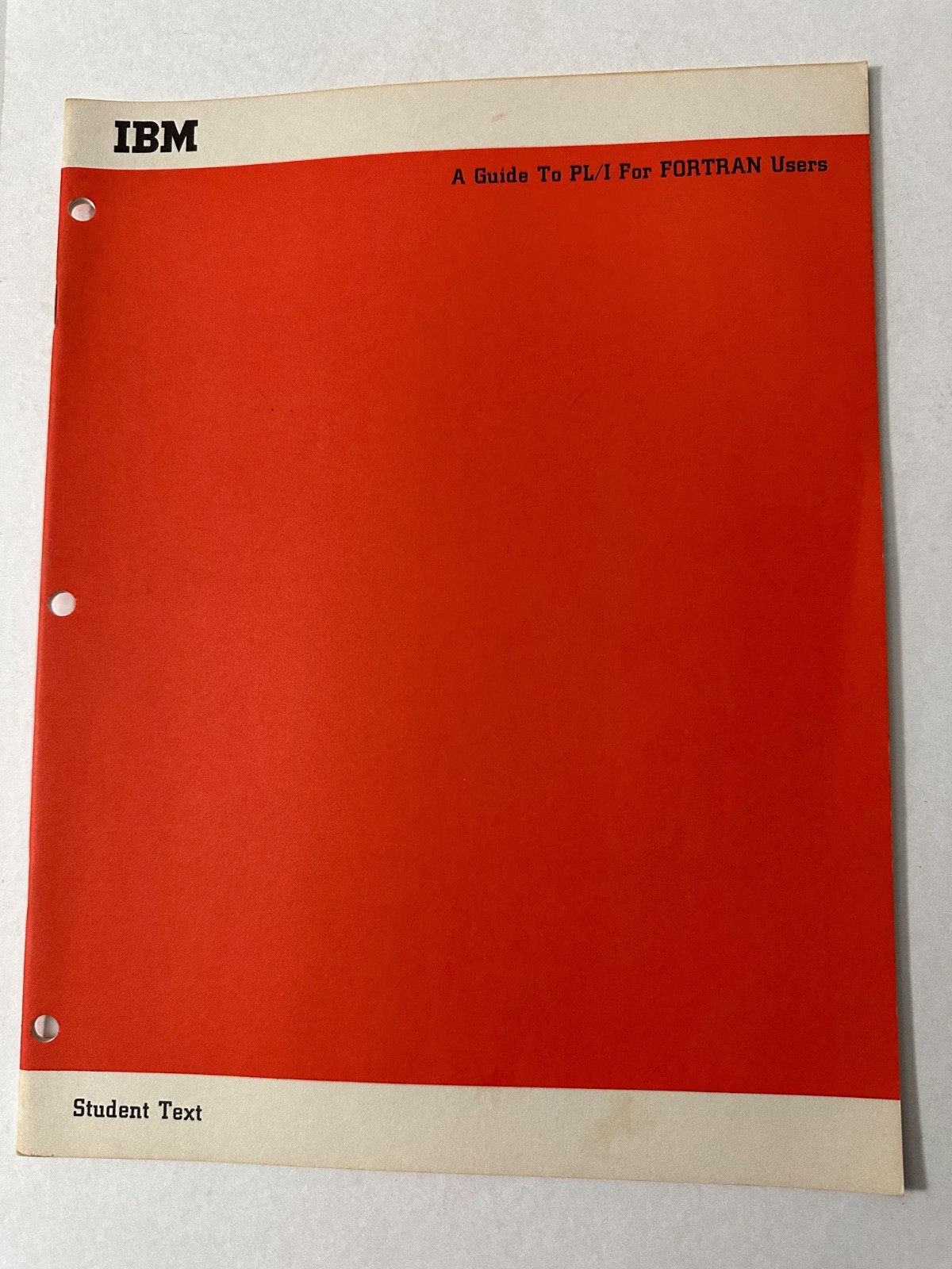 IBM  “A Guide To PL/I For FORTRAN Users” Student Text - 1967