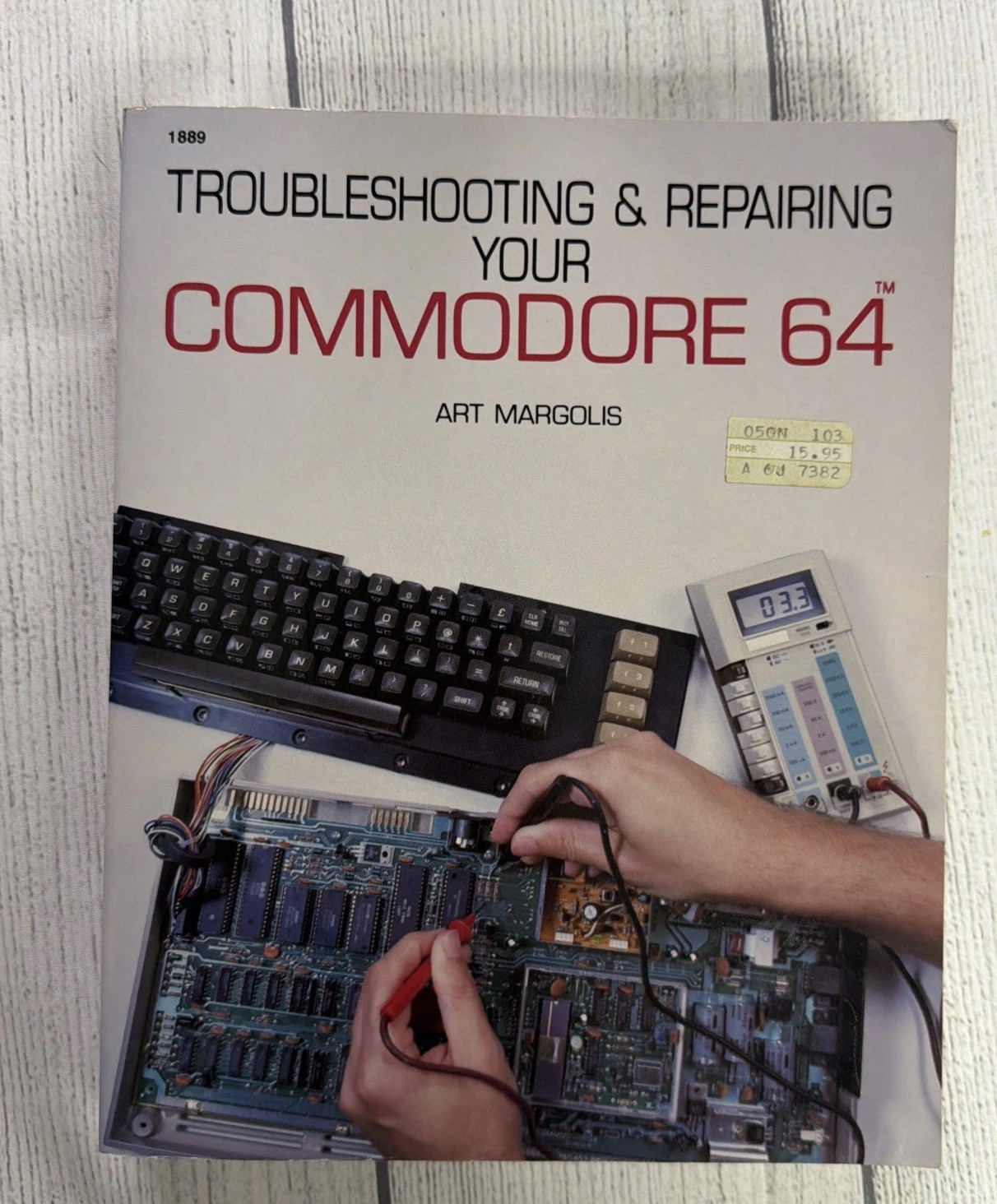 Troubleshooting & Repairing Your Commodore 64 Art Margolis 1985 1st Ed 2nd Print