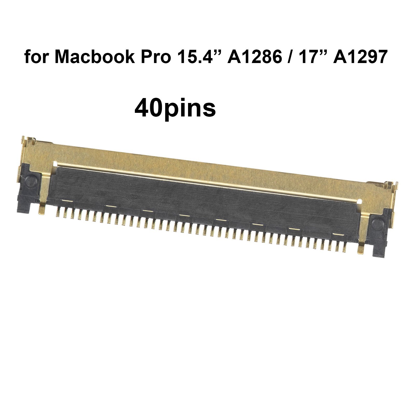 10× Display Port LVDs LCD Connector for Macbook Pro A1286 A1297 40Pins FPC