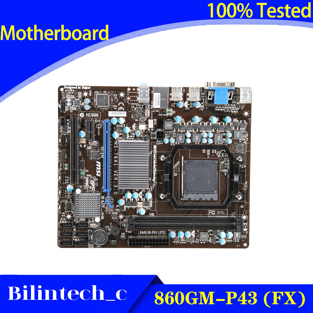 FOR MSI 860GM-P43 (FX) Motherboard Supports MS-7641 N1996 DDR3 AM3+ 880G DDR3