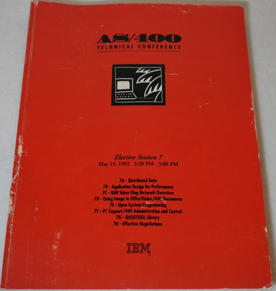 AS/400 Technical Conference 1992 IBM Elective Session 7 Original Publication