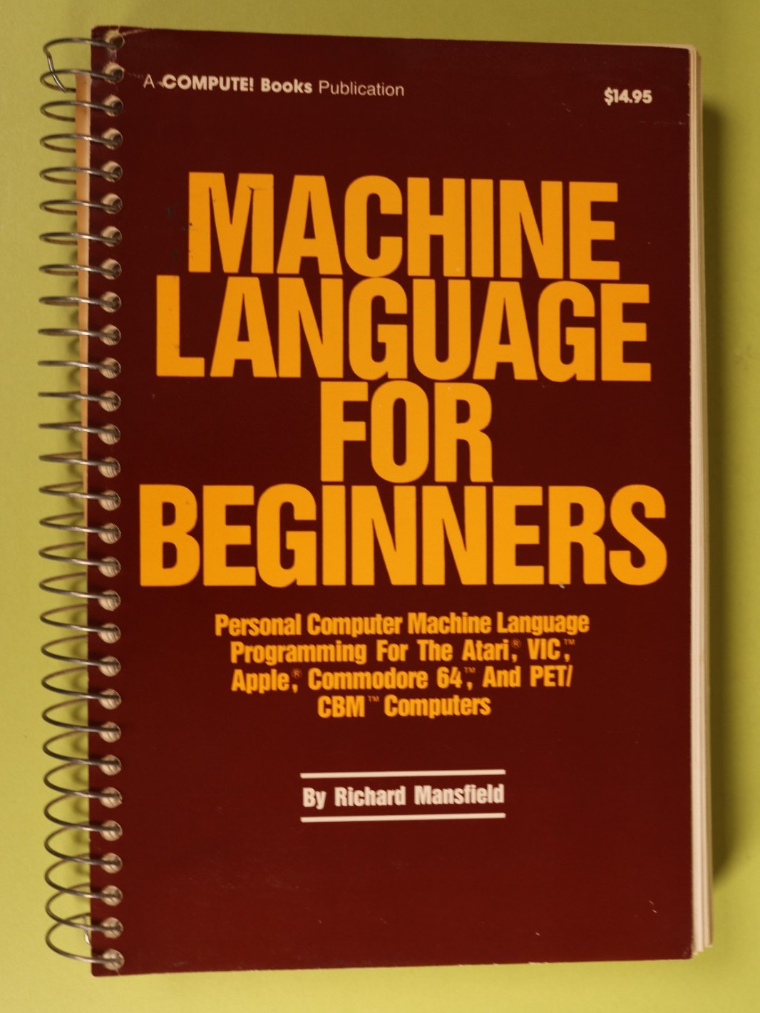 Machine Language for Beginners by Richard Mansfield Vintage 1983 Compute  Book