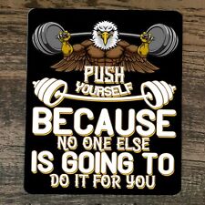 Mouse Pad Push Yourself Because No One Else is Going to do it For You Eagle picture