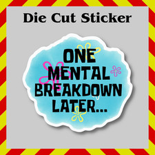Funny Mental Breakdown Nostalgic Sticker, Waterproof Vinyl Printed Decal picture
