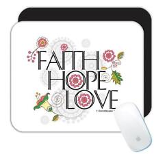 Gift Mousepad : Faith Hope Love Christian Religious Catholic Jesus God picture
